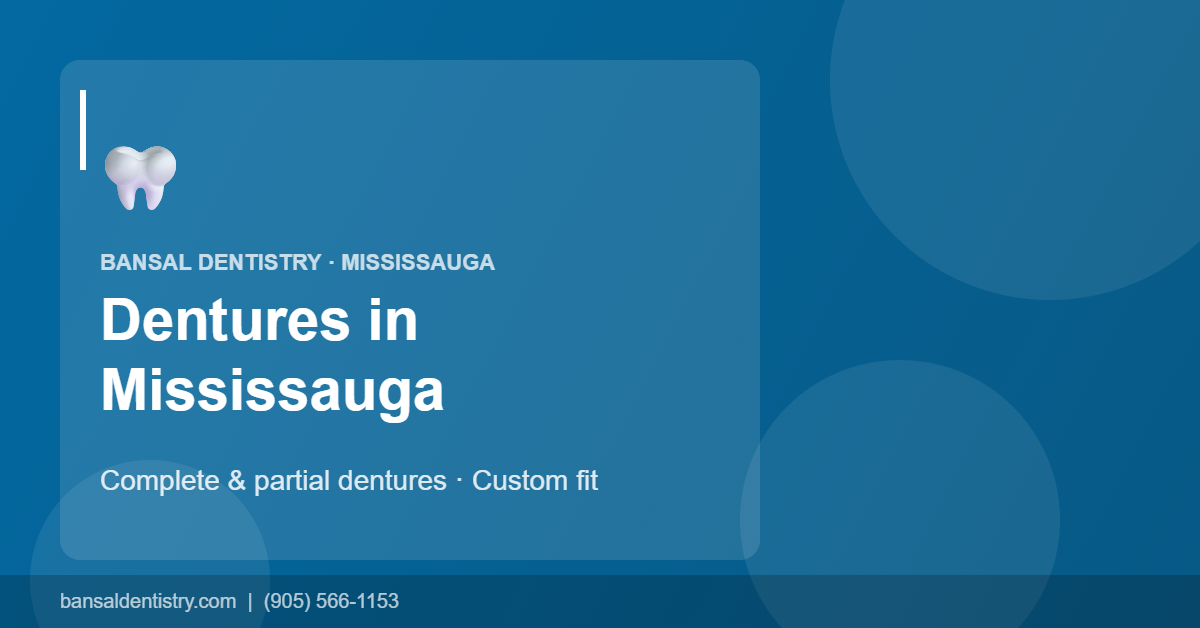 Dentures and dental prosthetics at Bansal Family Dentistry, Mississauga